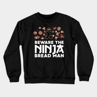 Ninja Bread Gingerbread Man Funny Christmas Crewneck Sweatshirt